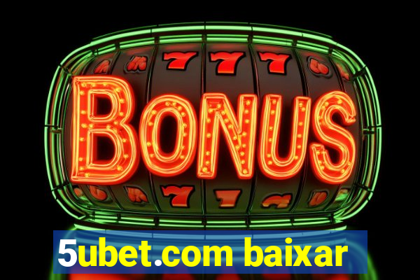 5ubet.com baixar